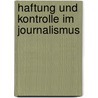 Haftung und Kontrolle im Journalismus door Michael Schmiedbauer