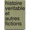 Histoire Veritable Et Autres Fictions door Charles-Louis Montesquieu