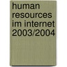 Human Resources im Internet 2003/2004 door Annette Kilch