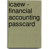 Icaew - Financial Accounting Passcard by Bpp Learning Media