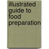 Illustrated Guide to Food Preparation door Margaret McWilliams