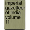 Imperial Gazetteer of India Volume 11 door Sir William Wilson Hunter