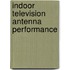 Indoor Television Antenna Performance