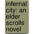 Infernal City: An Elder Scrolls Novel