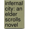 Infernal City: An Elder Scrolls Novel by J. Gregory Keyes
