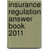 Insurance Regulation Answer Book 2011