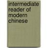Intermediate Reader of Modern Chinese by Lin Chao