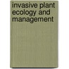 Invasive Plant Ecology and Management by Thomas A. Monaco