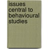 Issues Central to Behavioural Studies door Georgia-Rose Travis
