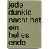 Jede dunkle Nacht hat ein helles Ende