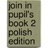 Join In Pupil's Book 2 Polish Edition