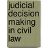 Judicial Decision Making in Civil Law