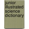 Junior Illustrated Science Dictionary door Sarah Khan