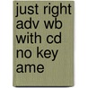 Just Right Adv Wb with Cd No Key  Ame door Heremy Harmer