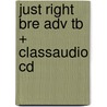Just Right Bre Adv Tb + Classaudio Cd by Heremy Harmer