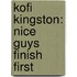 Kofi Kingston: Nice Guys Finish First
