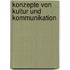 Konzepte von Kultur und Kommunikation
