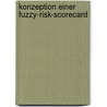 Konzeption einer Fuzzy-Risk-Scorecard door Arne Koch