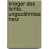 Krieger des Lichts. Ungezähmtes Herz door Pamela Palmer