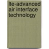 Lte-advanced Air Interface Technology door Xincheng Zhang