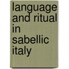 Language and Ritual in Sabellic Italy door Michael Weiss