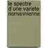 Le Spectre d`une Variete Riemannienne