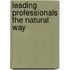 Leading Professionals The Natural Way