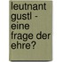 Leutnant Gustl - Eine Frage der Ehre?