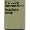 Life Upper Intermediate Teachers Book door Paul Dummett
