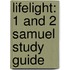 Lifelight: 1 and 2 Samuel Study Guide