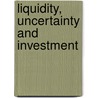 Liquidity, Uncertainty and Investment door Gezici Armagan