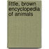 Little, Brown Encyclopedia Of Animals