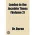 London in the Jacobite Times Volume 2