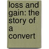 Loss and Gain: The Story of a Convert door John Henry Newman