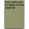 Man sieht sich im Leben immer zweimal door Mike Jopas