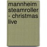 Mannheim Steamroller - Christmas Live door Hal Leonard Publishing Corporation