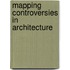 Mapping Controversies In Architecture