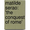 Matilde Serao: 'The Conquest of Rome' by Matilde Serao