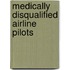 Medically Disqualified Airline Pilots