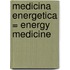 Medicina Energetica = Energy Medicine