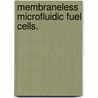 Membraneless Microfluidic Fuel Cells. by Kamil S. Salloum