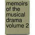 Memoirs of the Musical Drama Volume 2
