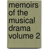 Memoirs of the Musical Drama Volume 2 door George Hogarth