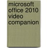 Microsoft Office 2010 Video Companion door Marjorie Hunt