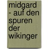 Midgard - Auf den Spuren der Wikinger door Heiko Fritz