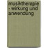 Musiktherapie - Wirkung Und Anwendung