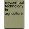 Mycorrhizal Technology In Agriculture door S. Gianinazzi