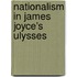 Nationalism in James Joyce's  Ulysses