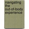 Navigating the Out-of-Body Experience door Graham Nicholls