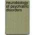 Neurobiology of Psychiatric Disorders